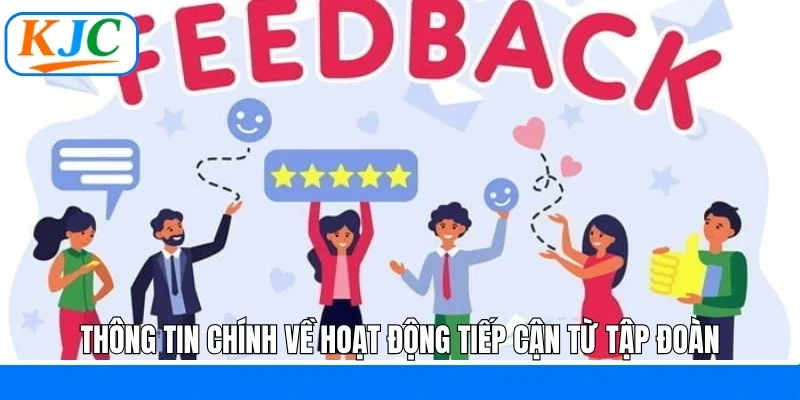 Thông tin chính về hoạt động tiếp cận từ tập đoàn